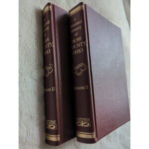 A Standard History Of Ross County Ohio Volumes 1 & 2 HC Reprint Edition 1987 Vtg